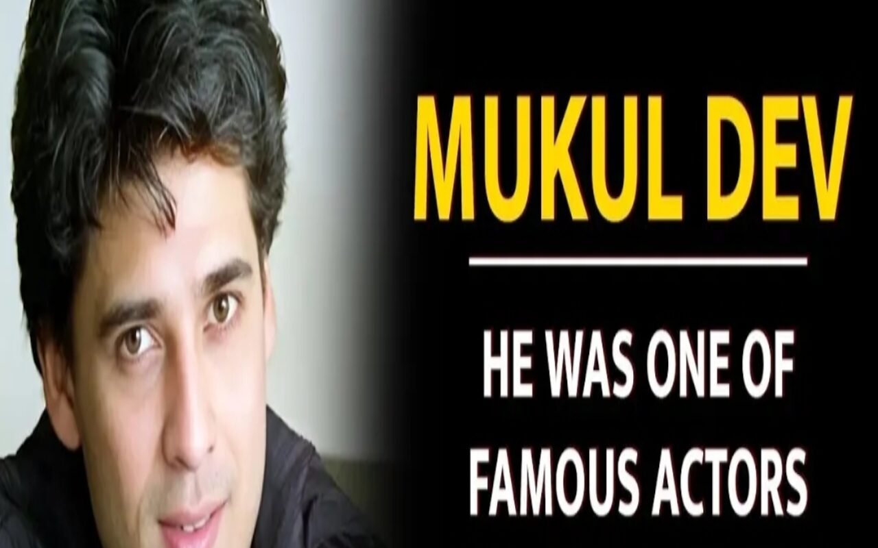 Mukul Dev Death 2025: Bollywood Actor Mukul Dev Passes Away at 54.मुकुल देव निधन 2025: बॉलीवुड अभिनेता मुकुल देव का 54 वर्ष की आयु में निधन